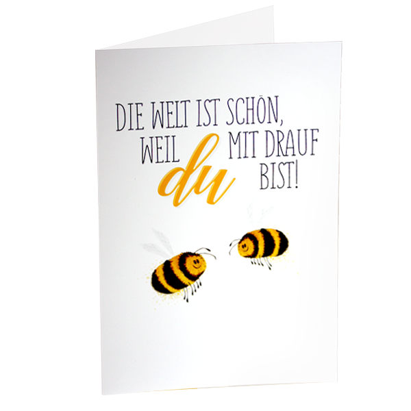 Motivkarte "Die Welt ist schön, weil Du mit drauf bist!"
