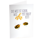 Motivkarte "Die Welt ist schön, weil Du mit drauf bist!"