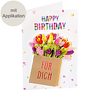 Motivkarte mit Blumen-Applikation "Happy Birthday. Für dich"