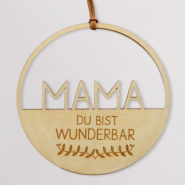 Dekoanhänger „Mama du bist wunderbar“ (15 cm)