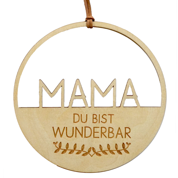 Holz-Dekoanhänger "Mama du bist wunderbar"