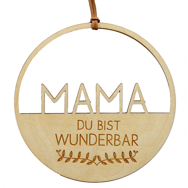 Wooden deco pendant "Mama du bist wunderbar" (15 cm)