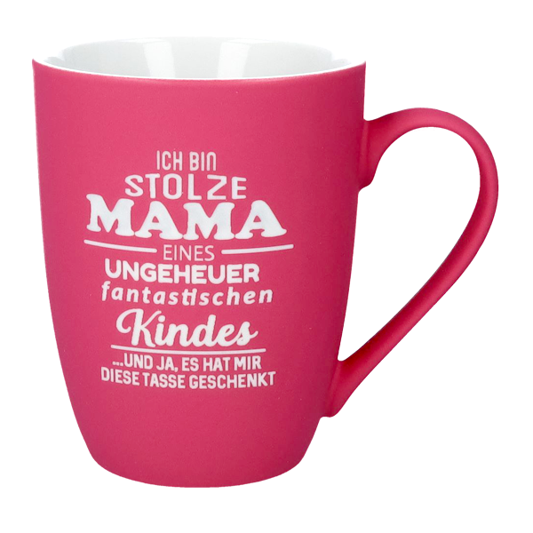 Soft Touch Mug "Ich bin stolze Mama eines ungeheuer fantastischen Kindes"