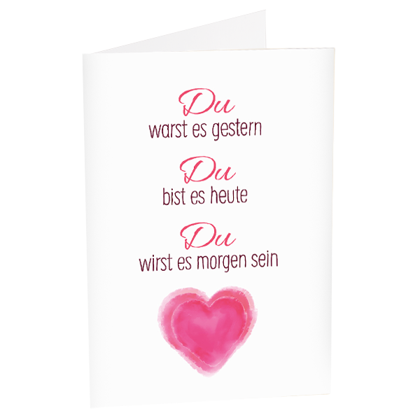 Motivkarte "Du warst es gestern. Du bist es heute. Du wirst es morgen sein"