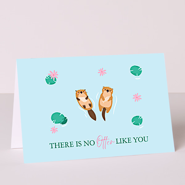 Greeting Card „There is no Otter like you“