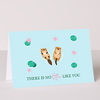 Motivkarte „There is no Otter like you“