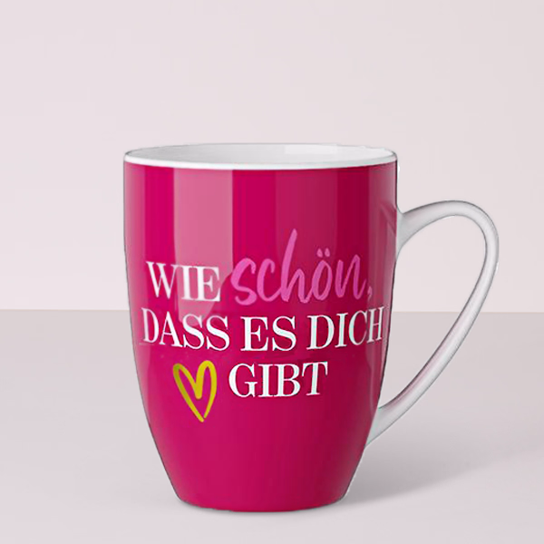 Tasse „Wie schön, dass es dich gibt“