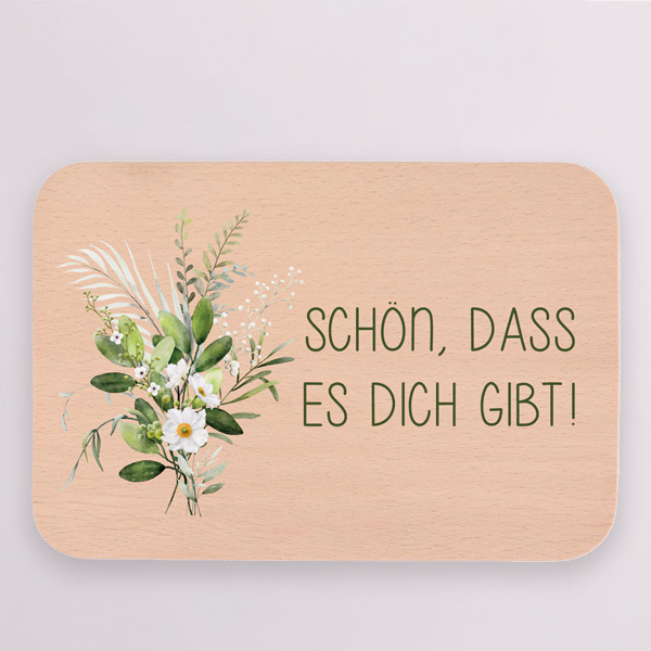 Breakfast Board „Schön, dass es dich gibt“